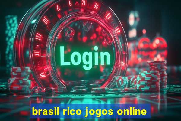 brasil rico jogos online